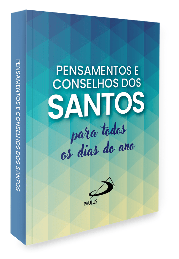 Pensamentos e Conselhos dos Santos Para Todos os Dias do Ano