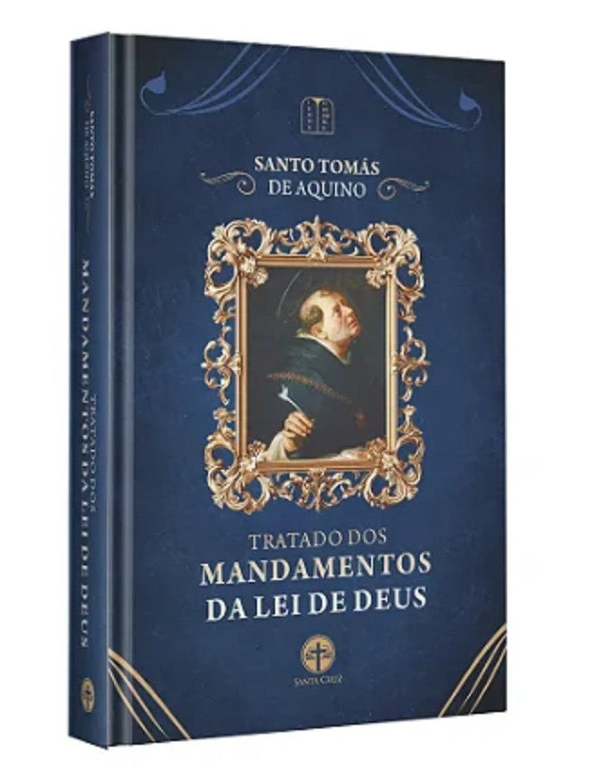 Tratado sobre los mandamientos de la ley de Dios – Santo Tomás de Aquino