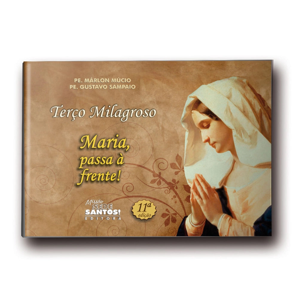 Livro “Terço Milagroso: Maria, Passa à Frente!”