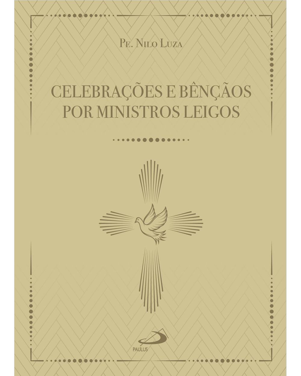 Livro: Celebrações e Bênçãos por Ministros Leigos