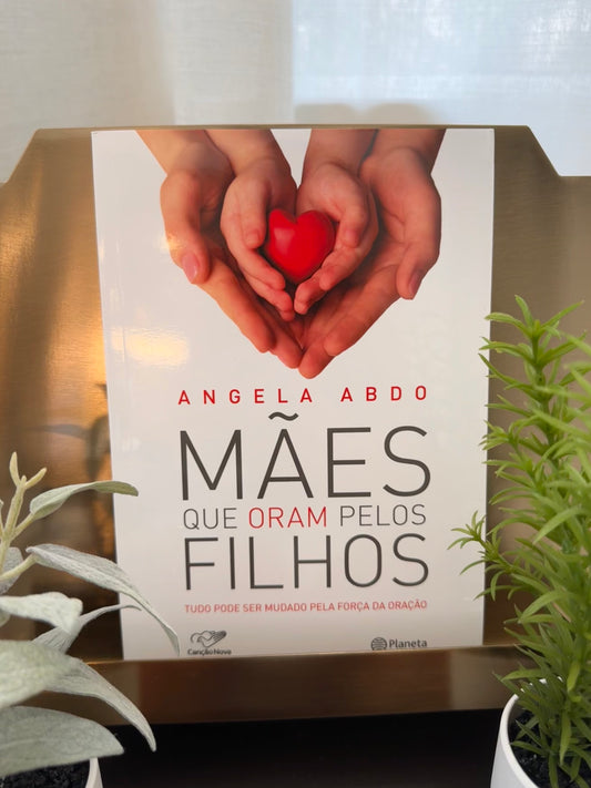 Livro: Mães que oram pelos filhos