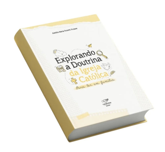 Explorando a Doutrina da Igreja Católica