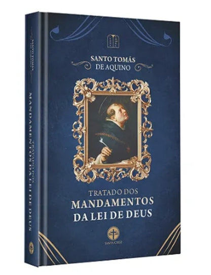 Tratado sobre los mandamientos de la ley de Dios – Santo Tomás de Aquino