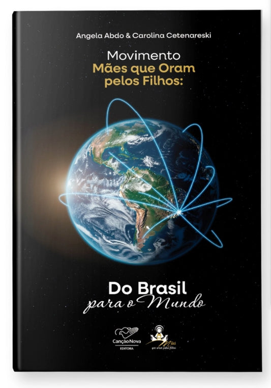 Livro: Movimento Mães que Oram pelos Filhos: do Brasil para o Mundo