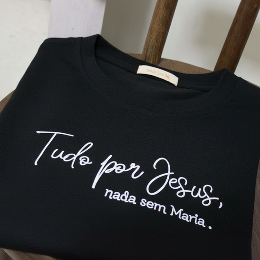 Camiseta Tudo por Jesus, Nada sem Maria (Unisex)