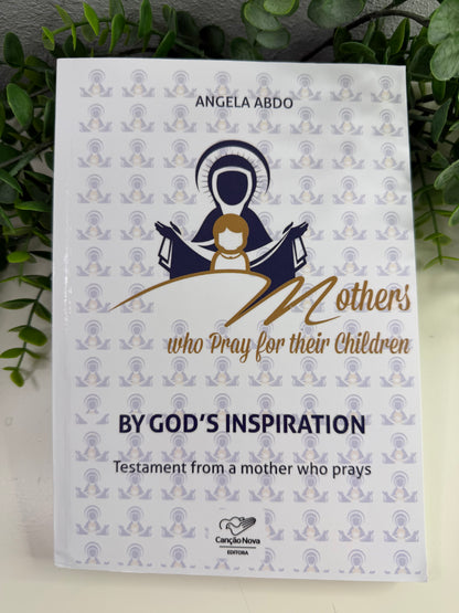 Book "Mothers Who Pray for Their Children – By God’s Inspiration"